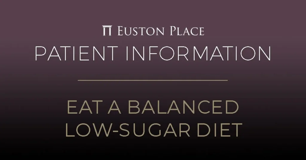 Eat a balanced low sugar diet
